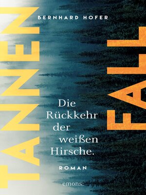 cover image of Tannenfall. Die Rückkehr der weißen Hirsche